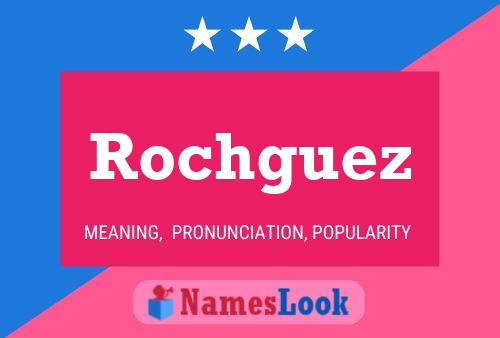 ملصق اسم Rochguez