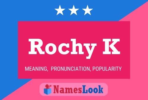 ملصق اسم Rochy K