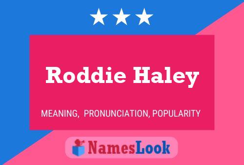 ملصق اسم Roddie Haley