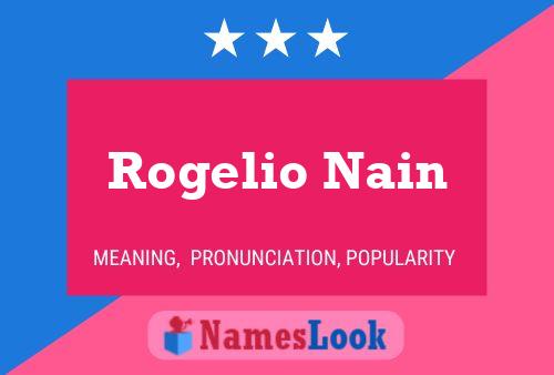 ملصق اسم Rogelio Nain