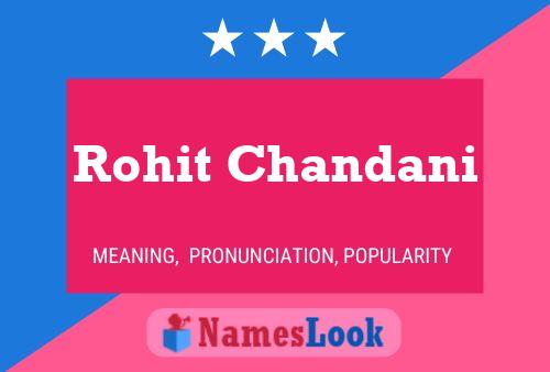 ملصق اسم Rohit Chandani