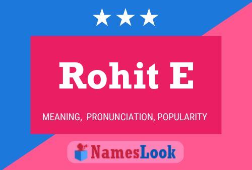 ملصق اسم Rohit E