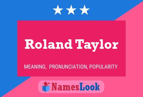 ملصق اسم Roland Taylor