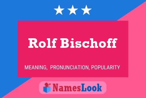 ملصق اسم Rolf Bischoff