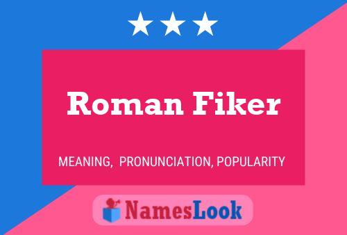 ملصق اسم Roman Fiker