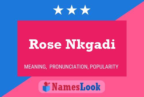 ملصق اسم Rose Nkgadi