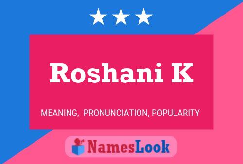 ملصق اسم Roshani K