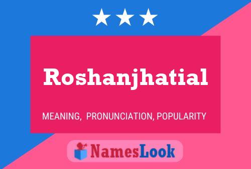 ملصق اسم Roshanjhatial