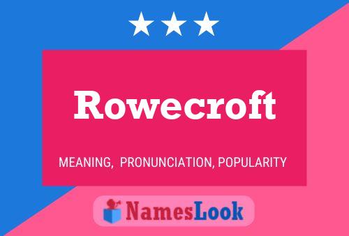 ملصق اسم Rowecroft