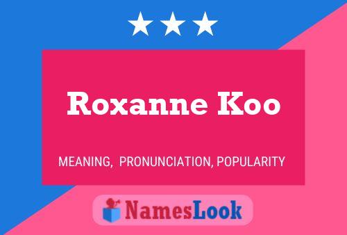 ملصق اسم Roxanne Koo