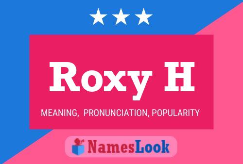 ملصق اسم Roxy H