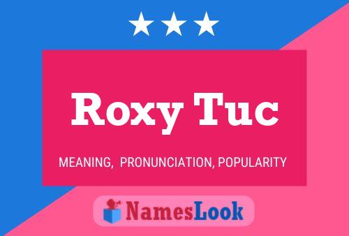 ملصق اسم Roxy Tuc