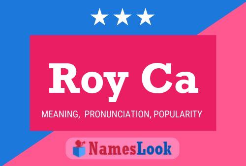 ملصق اسم Roy Ca