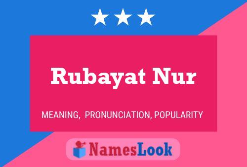 ملصق اسم Rubayat Nur