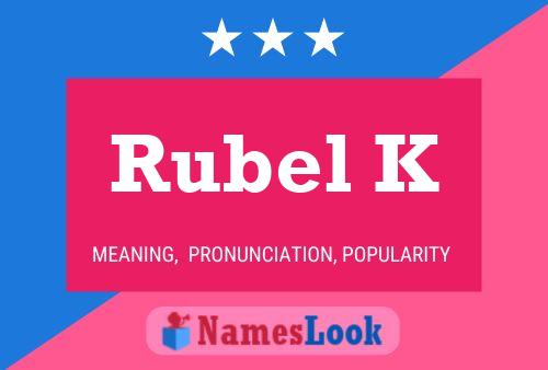 ملصق اسم Rubel K