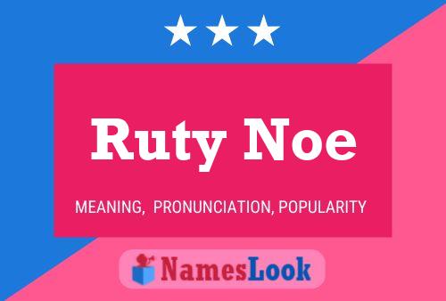 ملصق اسم Ruty Noe