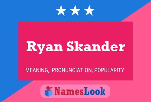 ملصق اسم Ryan Skander