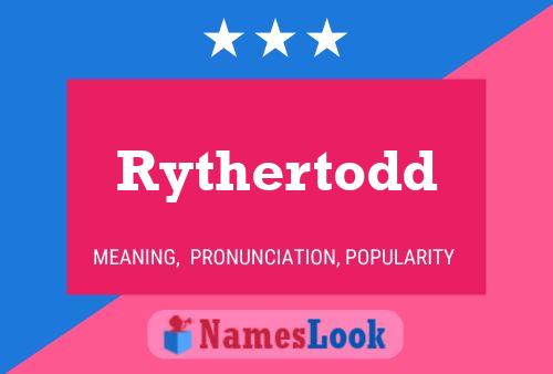 ملصق اسم Rythertodd