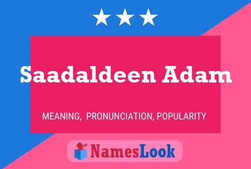 ملصق اسم Saadaldeen Adam