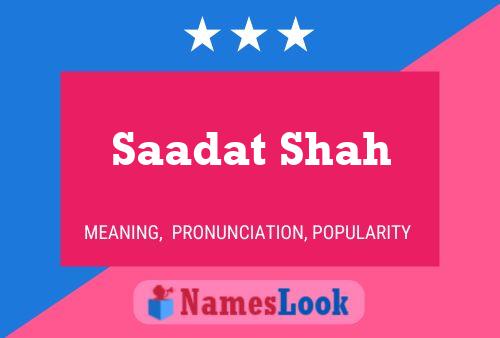 ملصق اسم Saadat Shah