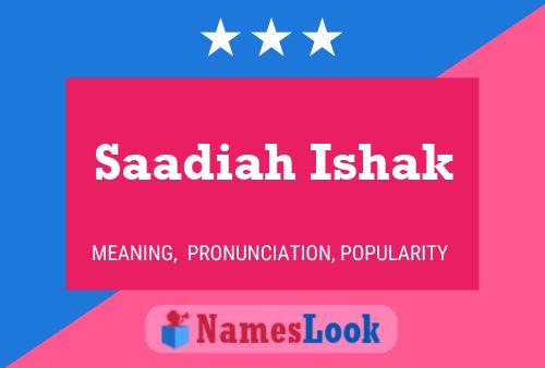 ملصق اسم Saadiah Ishak