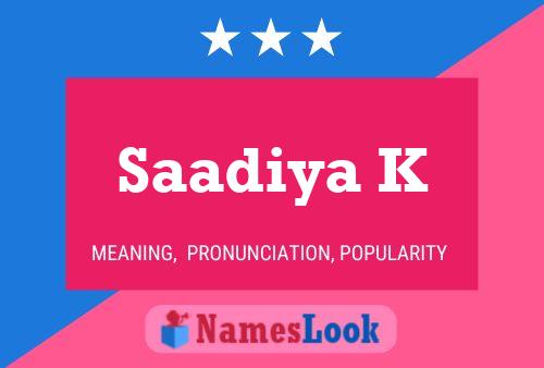 ملصق اسم Saadiya K