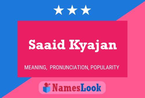 ملصق اسم Saaid Kyajan