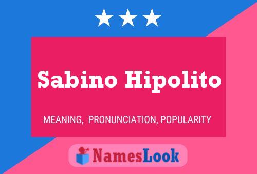 ملصق اسم Sabino Hipolito