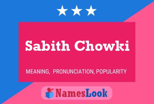 ملصق اسم Sabith Chowki