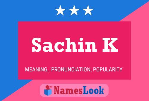 ملصق اسم Sachin K