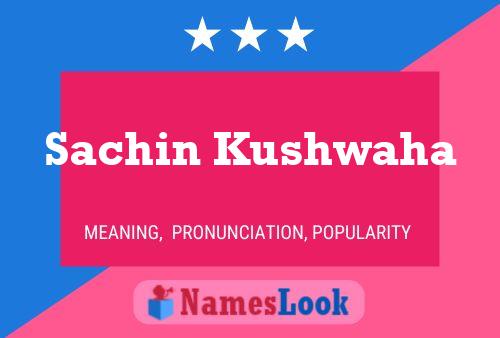 ملصق اسم Sachin Kushwaha