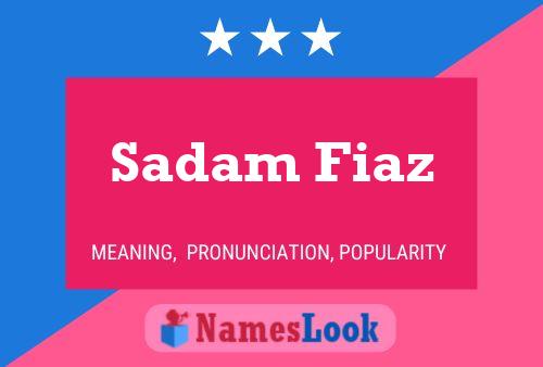 ملصق اسم Sadam Fiaz