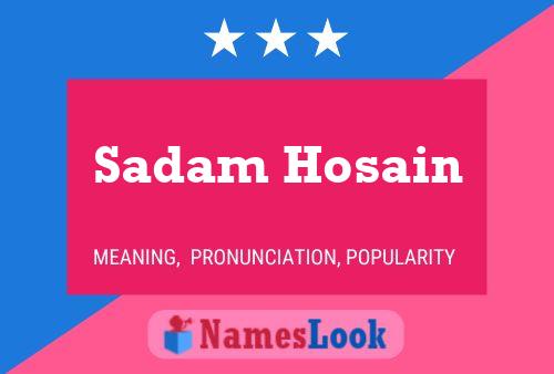 ملصق اسم Sadam Hosain