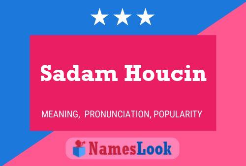 ملصق اسم Sadam Houcin