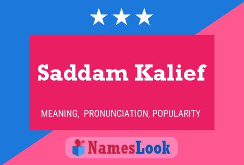 ملصق اسم Saddam Kalief