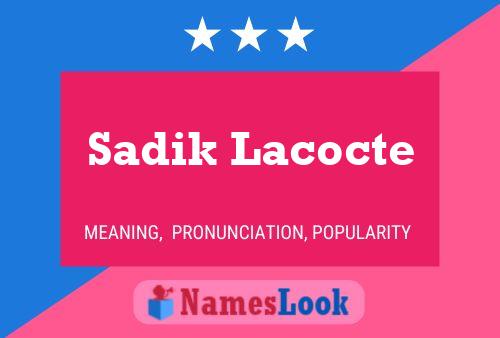 ملصق اسم Sadik Lacocte