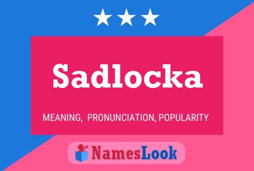 ملصق اسم Sadlocka