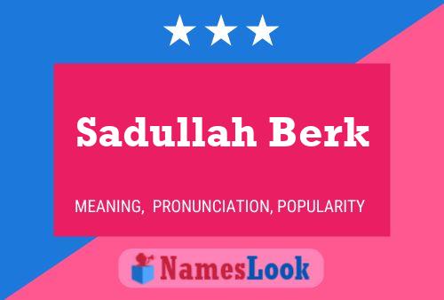 ملصق اسم Sadullah Berk