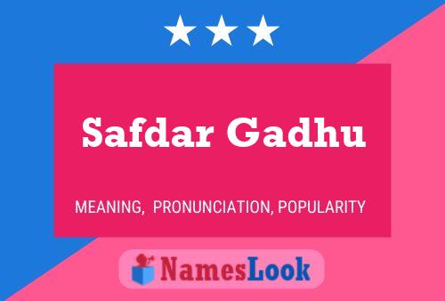 ملصق اسم Safdar Gadhu