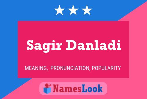 ملصق اسم Sagir Danladi