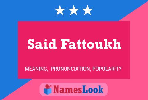 ملصق اسم Said Fattoukh