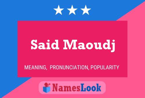 ملصق اسم Said Maoudj