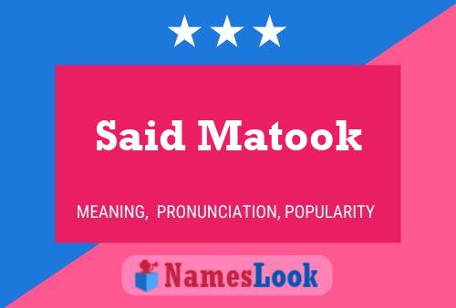 ملصق اسم Said Matook