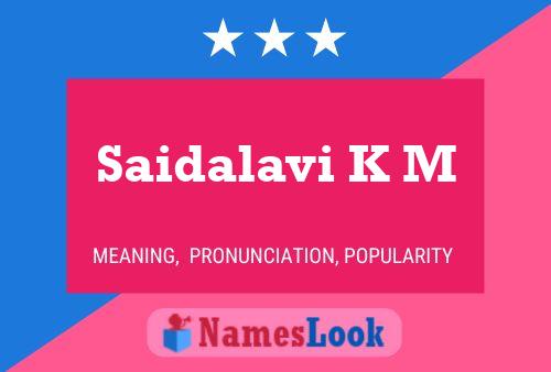 ملصق اسم Saidalavi K M