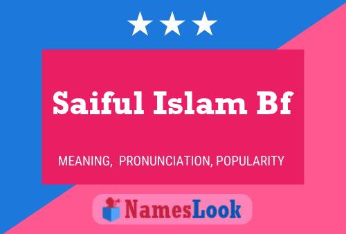 ملصق اسم Saiful Islam Bf