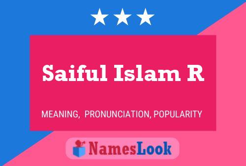 ملصق اسم Saiful Islam R