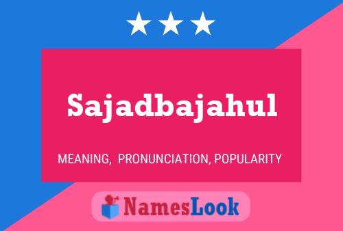 ملصق اسم Sajadbajahul