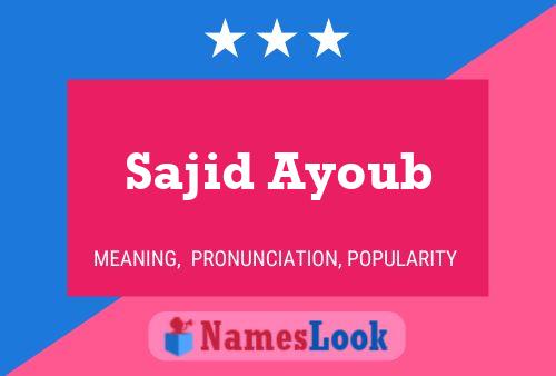 ملصق اسم Sajid Ayoub