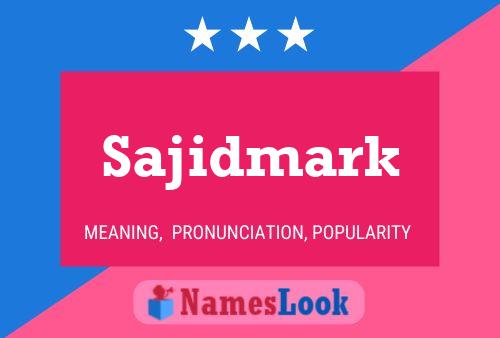 ملصق اسم Sajidmark