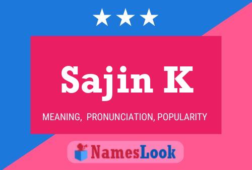 ملصق اسم Sajin K